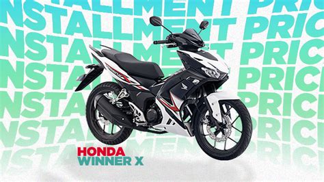 2024 All New Honda Winner X Installment Price now available.